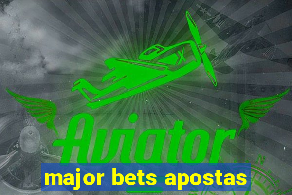 major bets apostas